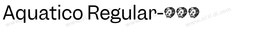 Aquatico Regular字体转换